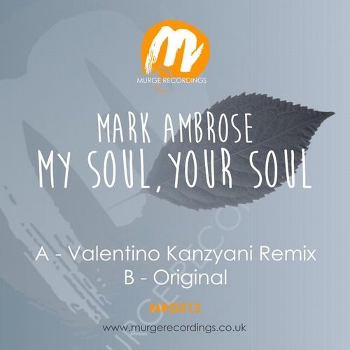 image cover: Mark Ambrose - My Soul, Your Soul (2016 Re-Edit) / Murge Recordings / MRG013