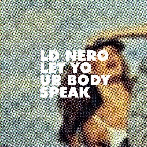image cover: LD Nero - Let Your Body Speak / Get Physical Music / GPM335