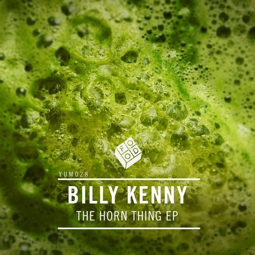 image cover: Billy Kenny - The Horn Thing EP / Food Music / YUM028