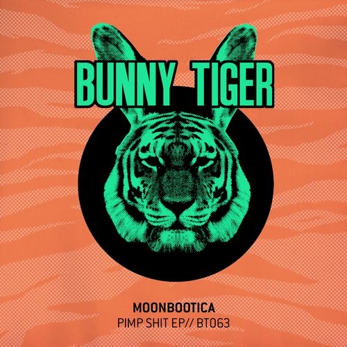 image cover: Moonbootica - Pimp Shit EP / Bunny Tiger / BT063