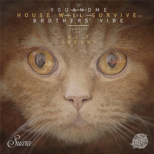 image cover: Brothers' Vibe, youANDme - House Will Survive EP / Suara / SUARA227