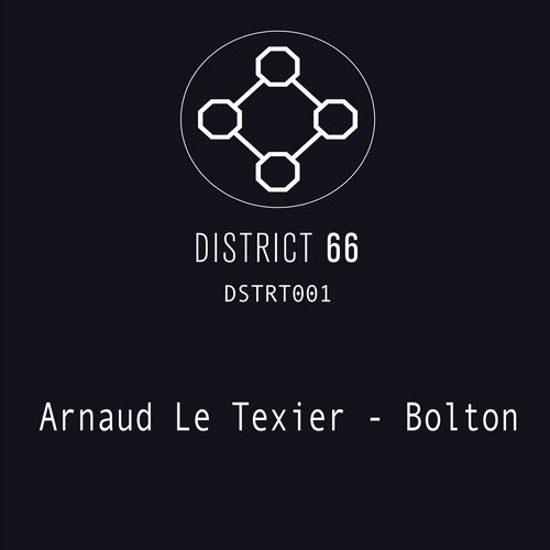 image cover: Arnaud Le Texier - Bolton / District 66 / DSTRT001