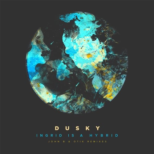 image cover: Dusky - Ingrid Is A Hybrid (The Remixes) / 17 Steps / 17STEPS007R