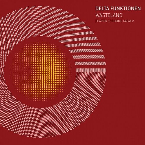 image cover: Delta Funktionen - Wasteland - Chapter I: Goodbye, Galaxy! / Radio Matrix / RAMX03