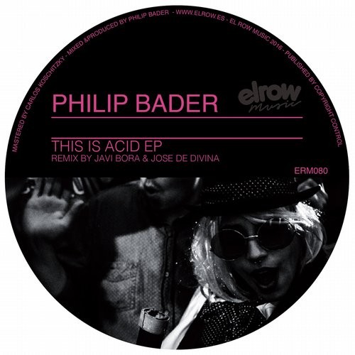 image cover: Philip Bader - This Is Acid - EP / ElRow Music / 190374808606