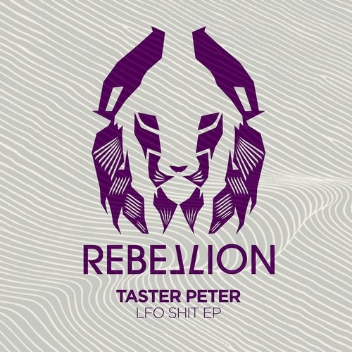 image cover: Taster Peter - LFO Shit EP / Rebellion / RBL036