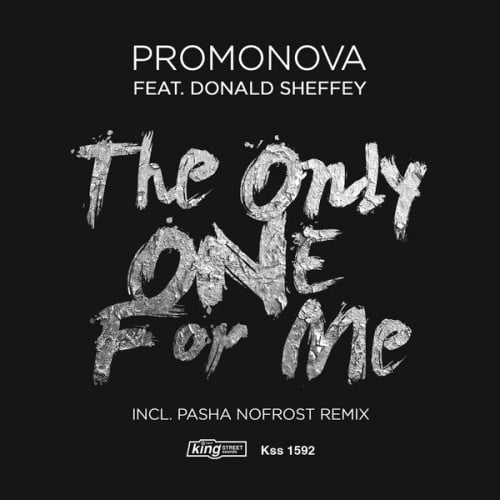 image cover: Promonova - The Only One For Me (Incl. Pasha NoFrost Remix) / King Street / KSS1592