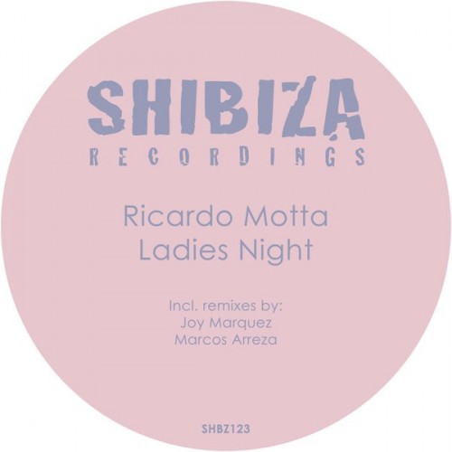 image cover: Ricardo Motta - Ladies Night / Shibiza Recordings / SHBZ123