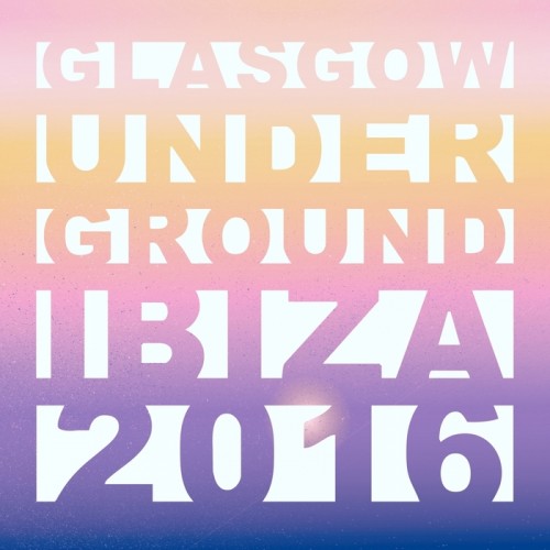 image cover: Kevin McKay - Glasgow Underground Ibiza 2016 GU2091X