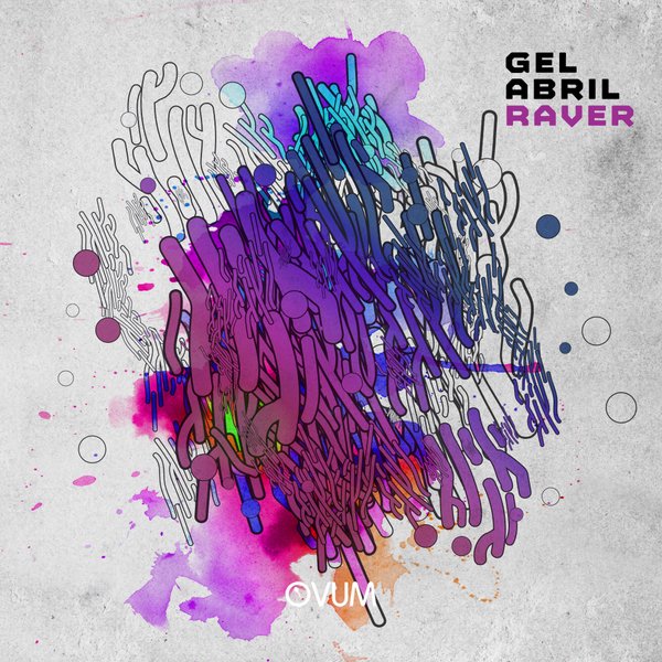 image cover: Gel Abril - Raver / Ovum Recordings / OVM270