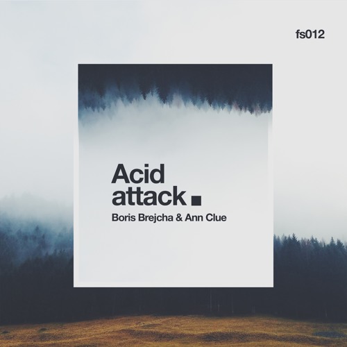 image cover: Ann Clue, Boris Brejcha - Acid Attack / FCKNG SERIOUS / FS012