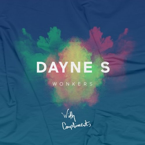 image cover: Dayne S - Wonkers / With Compliments / 4056813033236