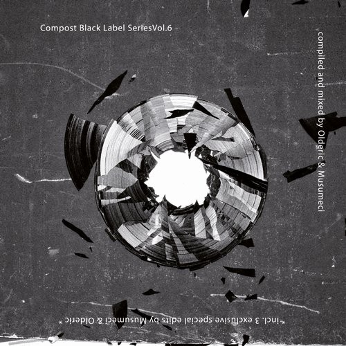 image cover: VA - Compost Black Label Series Vol. 6 - Compiled & Mixed By Olderic & Musumeci / Compost / CPT4834