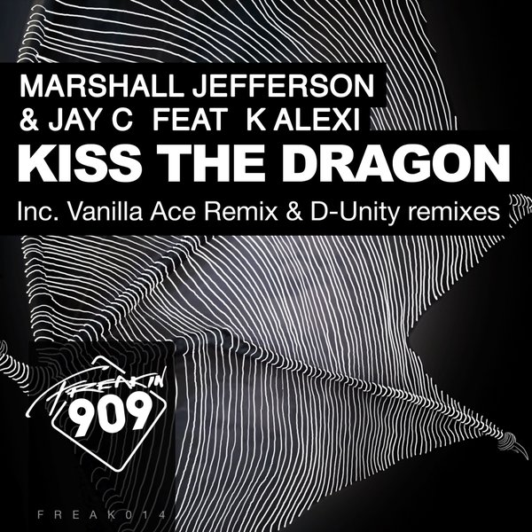 image cover: Marshall Jefferson & Jay C Feat. K Alexi - Kiss The Dragon / Freakin909 / FREAK014