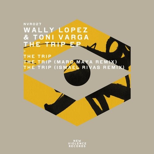 image cover: Wally Lopez, Toni Varga - The Trip EP / NVR027
