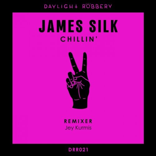 image cover: James Silk - Chillin' / Daylight Robbery Records / DRR021