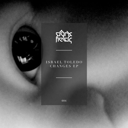image cover: Israel Toledo - Changes EP / DARKFIELDS004