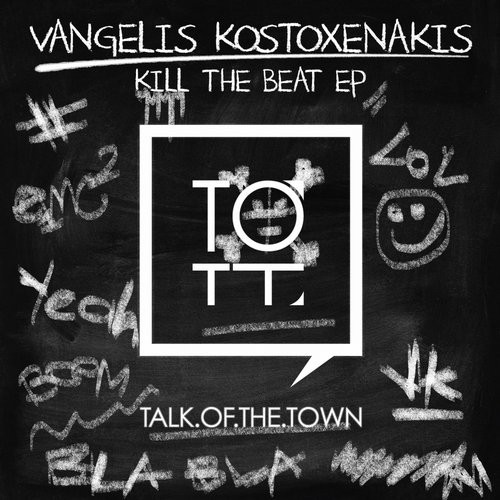 image cover: Vangelis Kostoxenakis - Kill The Beat / TOTT001