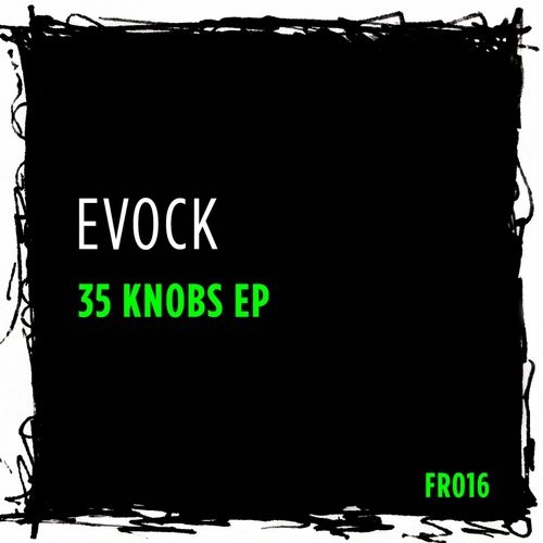 image cover: Evock - 35 Knobs EP / FR016