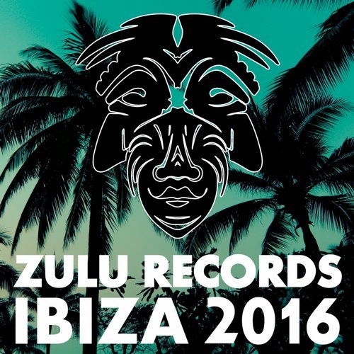 image cover: Various Artists - Zulu Records Ibiza 2016 / ZULU092
