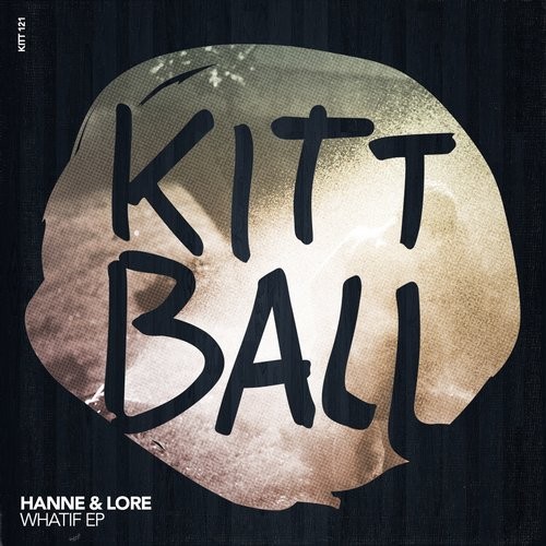 image cover: Hanne & Lore - WHATIF EP / KITT121