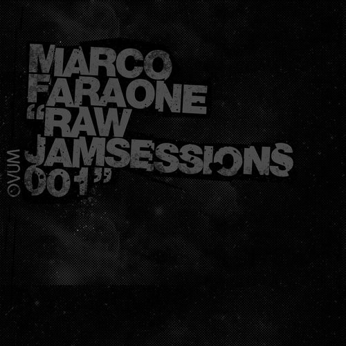 image cover: Marco Faraone - Raw Jamsessions 001 / OVM271