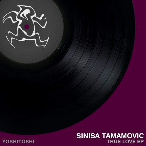 image cover: Sinisa Tamamovic - True Love EP / YR225
