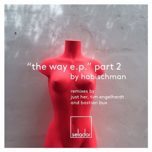 image cover: Habischman - The Way EP, Part 2 / SEL047