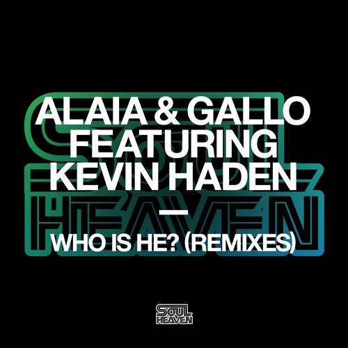 image cover: Alaia & Gallo, Kevin Haden - Who Is He? (Remixes) / SHR058D2