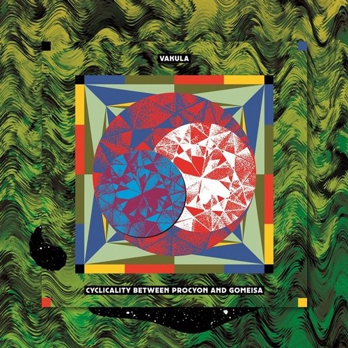 image cover: Vakula - Cyclicality Between Procyon and Gomeisa / DKMNTL040