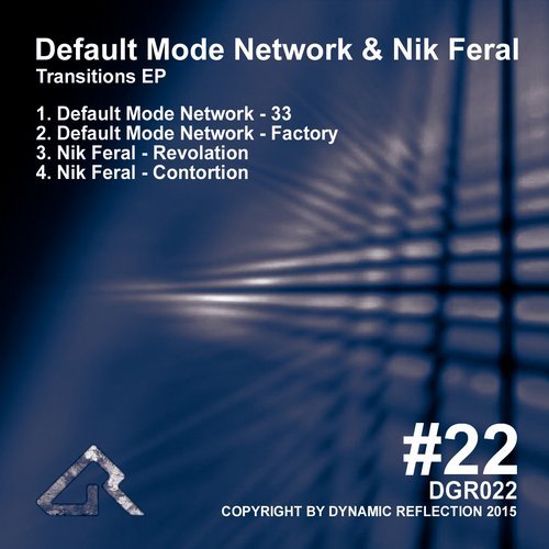 image cover: Default Mode Network & Nik Feral - Transitions EP / DGR022