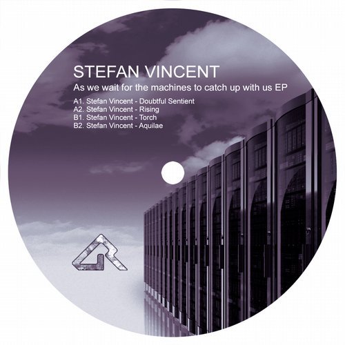 image cover: Stefan Vincent - As we wait for the machines to catch up with us EP / DREF027