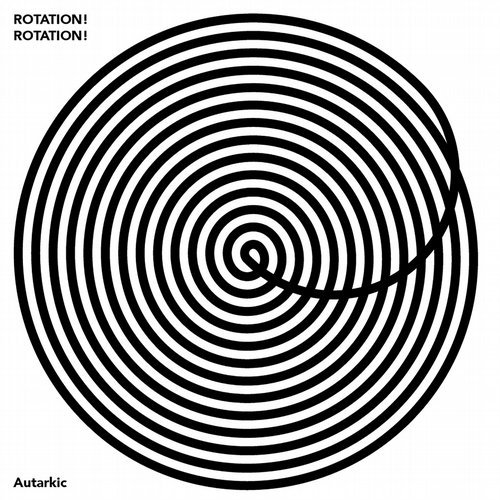 image cover: Autarkic - Rotation! Rotation! / TURBO180D