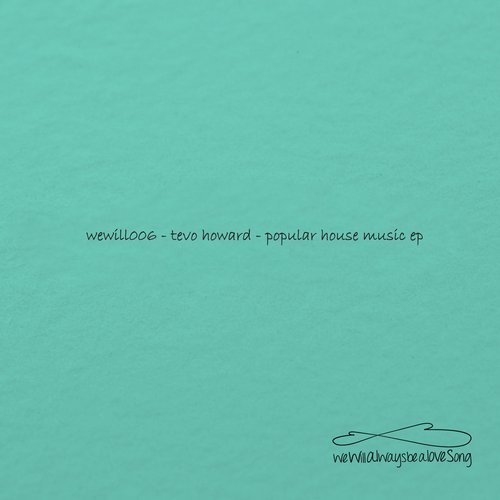 image cover: Tevo Howard - Popular House Music EP / WEWILL006