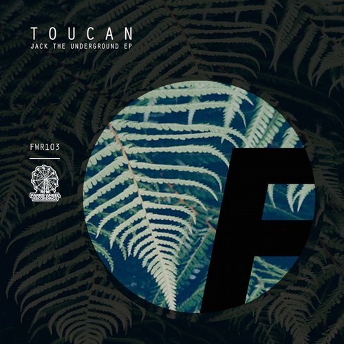 image cover: Toucan - Jack the Underground EP / FWR103