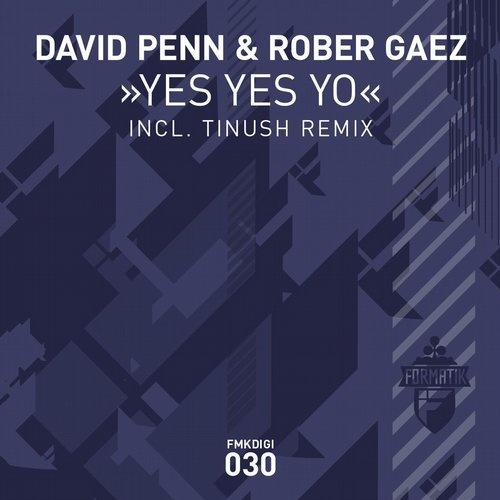 image cover: David Penn, Rober Gaez - Yes Yes Yo / FMKDIGI030