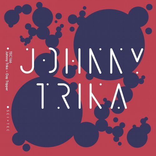 image cover: Johnny Trika - Day Tripper / TEC166
