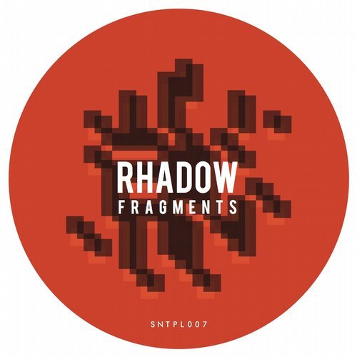 image cover: Rhadow - Fragments / Xrated / SNTPL007