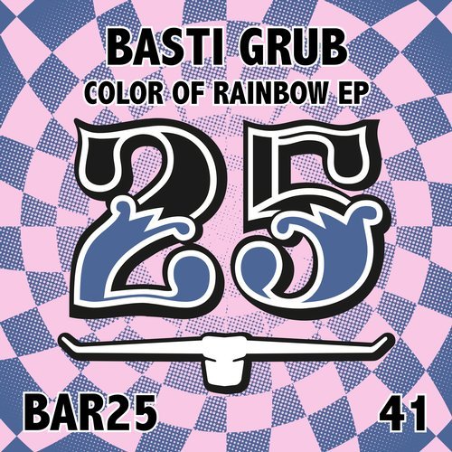 image cover: Basti Grub - Color Of Rainbow EP / BAR2541