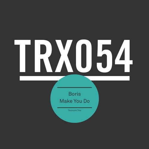image cover: DJ Boris - Make You Do / TRX05401Z