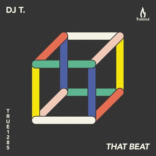 image cover: DJ T. - That Beat / TRUE1285
