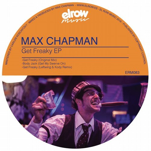 image cover: Max Chapman - Get Freaky EP (Leftwing & Kody Remix) / 190374932004