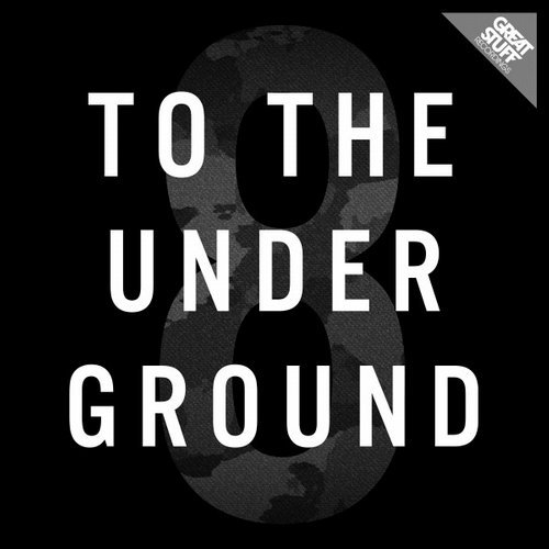 image cover: VA - To the Underground, Vol. 8 / GSRCD041