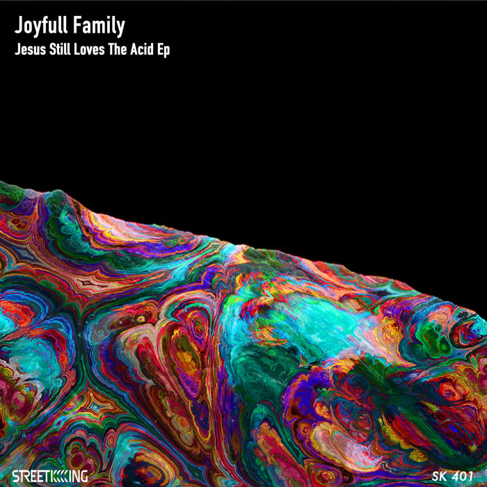 image cover: Joyfull Family - Jesus Still Loves the Acid / SK401