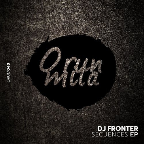 image cover: DJ Fronter - Secuences EP / ORUM040