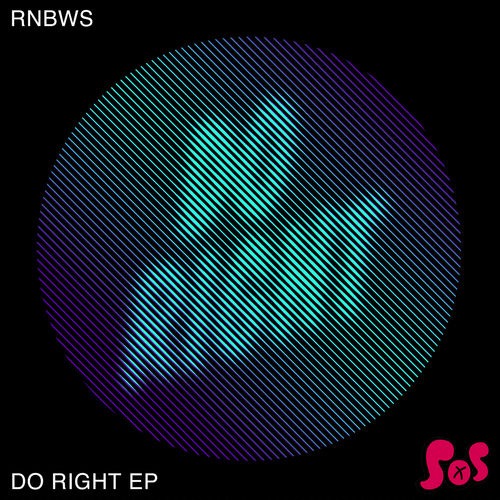 RDRS RNBWS - Do Right EP / SOS 048