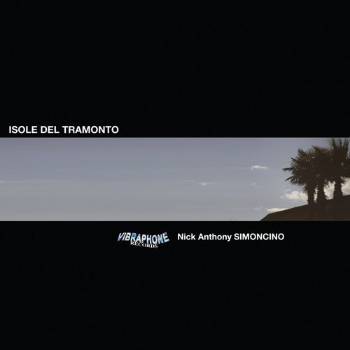 image cover: Nick Anthony Simoncino - Isole Del Tramonto / VIBR004