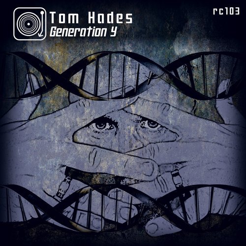 image cover: Tom Hades - Generation Y EP / RC103