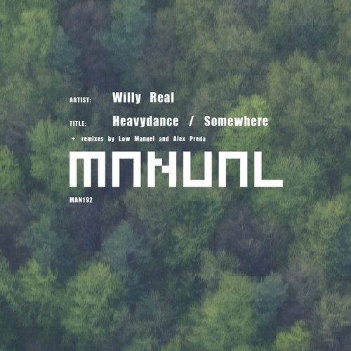 image cover: Willy Real - Heavydance / Somewhere / MAN192