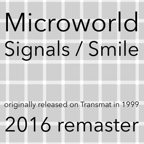 image cover: Microworld - Signals / Smile / PETITE15D